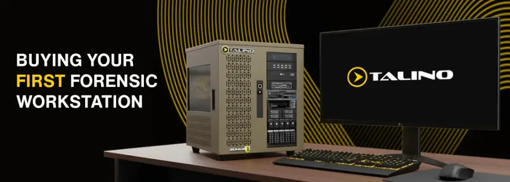 Buying Your First Forensic Workstation