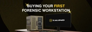 Buying Your First Forensic Workstation