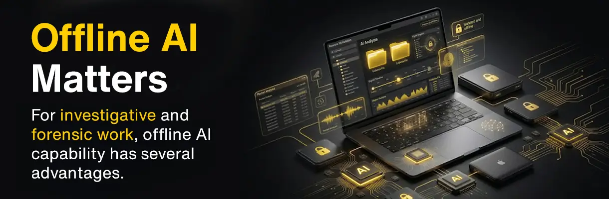 Offline AI matters Forensic Work